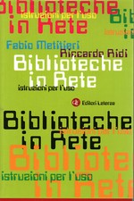 Biblioteche in rete - Fabio Metitieri, Riccardo Ridi (Laterza) [2002]