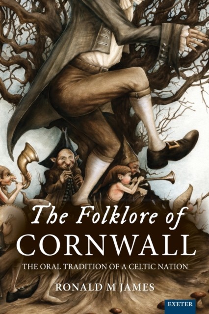 The Folklore of Cornwall by Ronald M. James (Paperback Book)