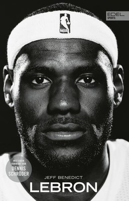 LEBRON - Die große Biografie des NBA-Superstars | Jeff Benedict | deutsch