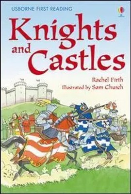 Knights and Castles | Usborne First Reading - Usborne First Reading, Level 4