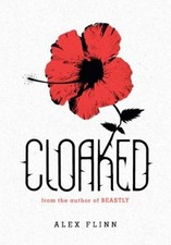 Cloaked Hardcover Alex Flinn