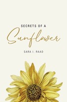 Sara I. Raad | Secrets Of A Sunflower | Taschenbuch | Englisch (2026) | Blurb
