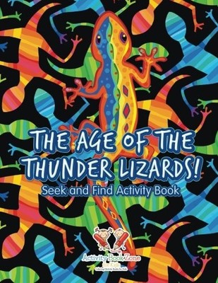 THE AGE OF THE THUNDER LIZARDS! SEEK AND FIND ACTIVITY By For Activity Book Zone