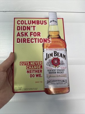 Jim Beam Whiskey Tin Metal Sign Didn't Ask for Directions 2009