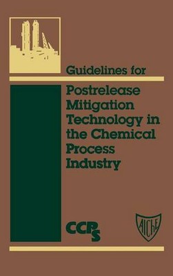 Guidelines for Postrelease Mitigation Technology in the Chemical Process Indust 