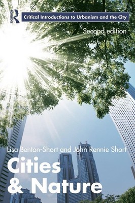 Cities and Nature (Routledge Critical Introductions to Urbanism 