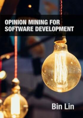 Opinion Mining For Software Development by Lin, Bin, Brand New, Free shipping...