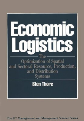 Economic Logistics: The Optimization Of Spatial And Sectoral Resource, Prod...