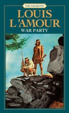 War Party (Sacketts) - Paperback By L'Amour, Louis - VERY GOOD