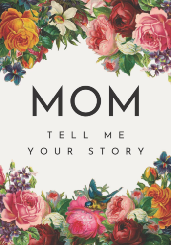 Mom Tell Me Your Story: A Guided Story Keepsake Journal Book | Perfect Gift...