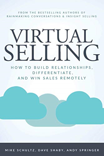 Virtual Selling: How to Build Relationships, Differentiate,... - Schultz, Mike