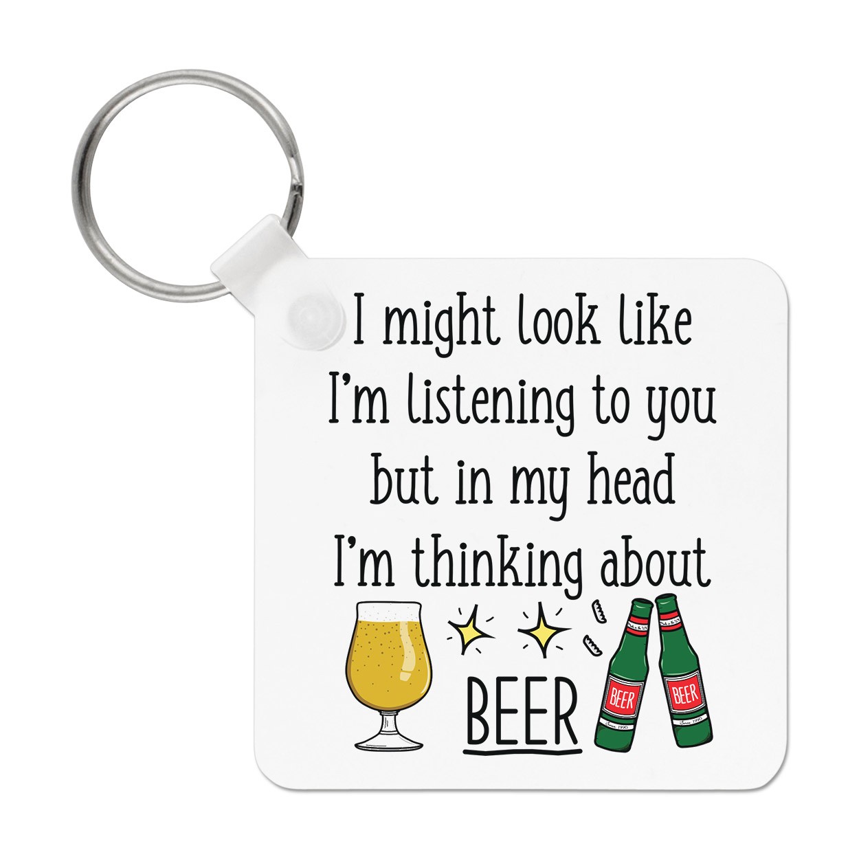 I Might Look Like I'm Listening To You Beer Keyring Key Chain Dad Fathers Day