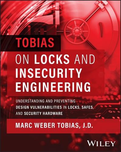 Marc Weber Tobias Tobias on Locks and Insecurity Engineering (Copertina rigida)