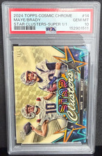2024 Topps Cosmic Chrome Star Clusters TOM BRADY DRAKE MAYE Superfractor /1 PSA
