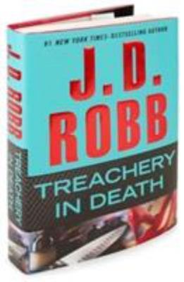 Treachery in Death - hardcover, 0399157034, J D Robb, new