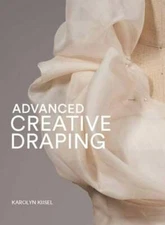 Advanced Creative Draping by Karolyn Kiisel: Used