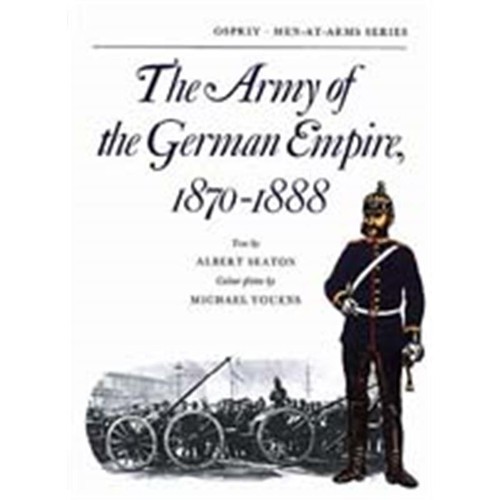 The Army of the German Empire 1870-1888 (MAA Nr. 4) Osprey Men at Arms