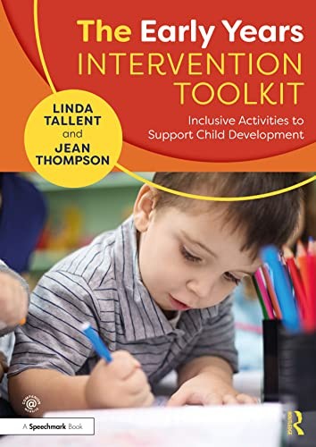 The Early Years Intervention Toolkit: Inclusive, Tallent, Thompson..