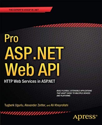Pro ASP.NET Web API: HTTP Web Servic... by Kheyrollahi, Ali Paperback / softback