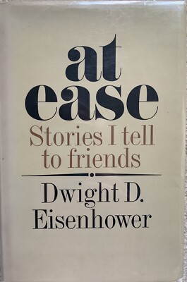 At Ease: Stories I Tell To Friends: Dwight D. Eisenhower. Very Good Condition.