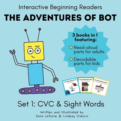 The Adventures of Bot - Set 1 | Interactive Beginning Readers | Latorre (u. a.)
