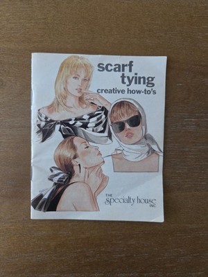 Vintage Scarf Tying Creative How-to's Booklet 1987