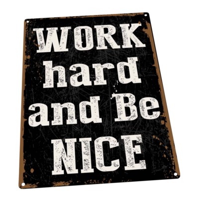 Work Hard and Be Nice Metal Sign; Wall Decor for Office or Meeting Room