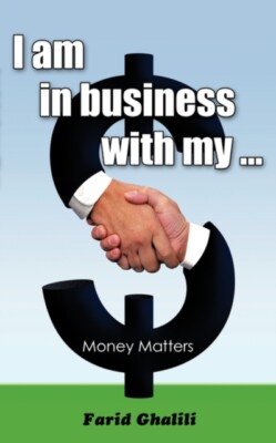 Ghalili - I am in business with my ...  Money Matters - New paperback  - X555z