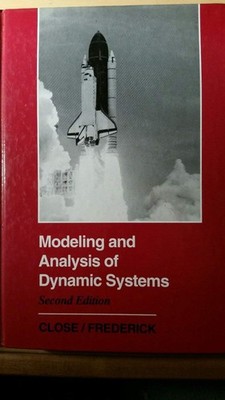 Modeling and Analysis of Dynamic Systems - hardcover Close, Charles M.