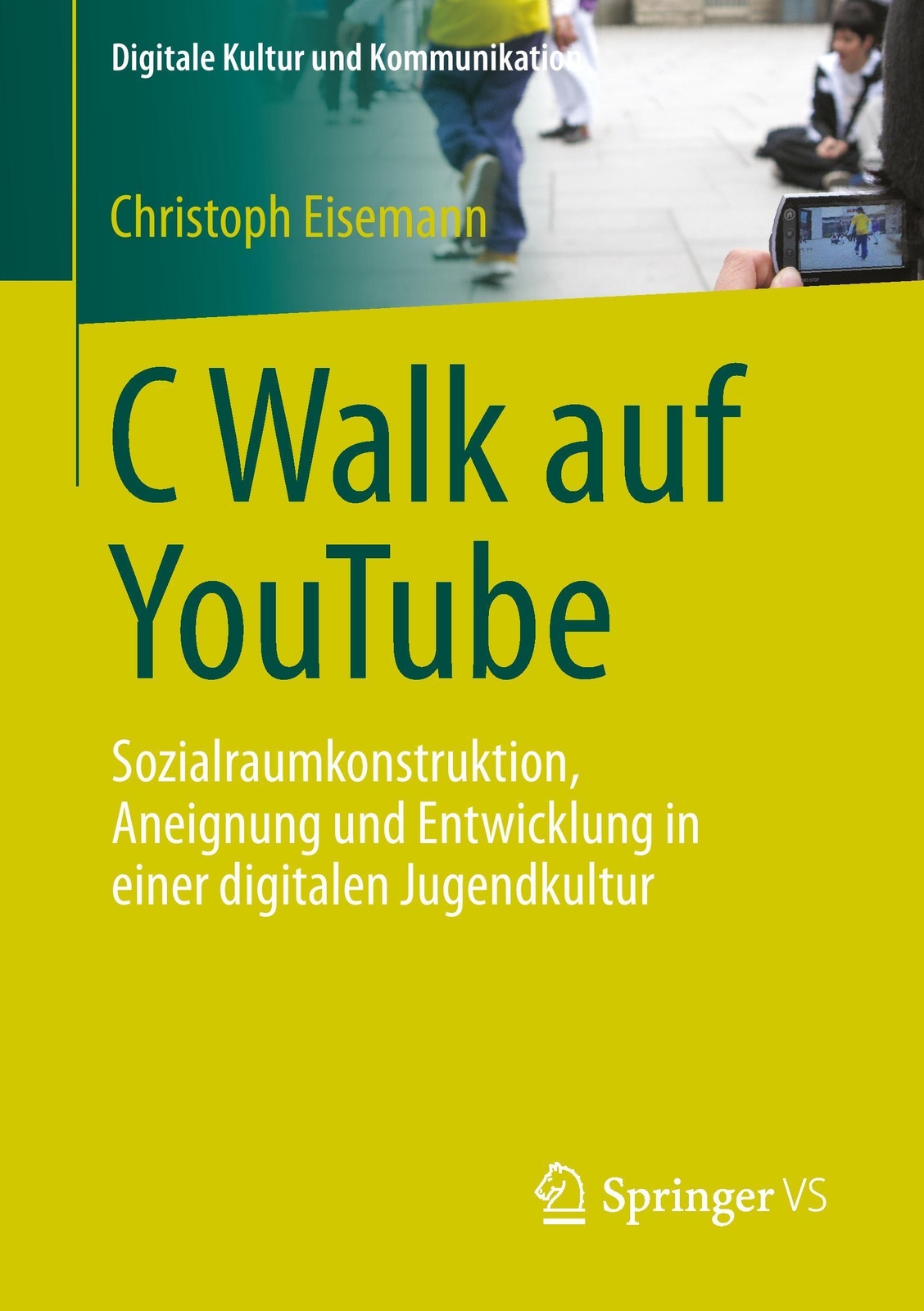 Was Heißt Walk Auf Deutsch C Walk auf YouTube Christoph Eisemann Taschenbuch Paperback xiii