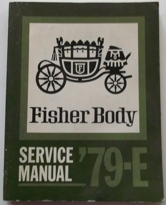 1979 Fisher Body " E " Fisher Body Service Manual Original O.E.M. | eBay