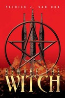 Patrick J. Van Ora | Beware The Witch | Taschenbuch | Englisch (2013) | Xlibris