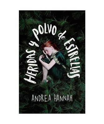 Heridas Y Polvo de Estrellas / Of Scars and Stardust, Andrea Hannah