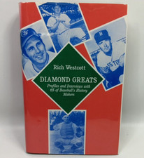 Rich Westcott-Diamond Greats Profiles and Interviews Of 65 of Baseball's History
