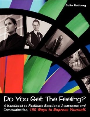 Do You Get the Feeling?: A Handbook to Facilitate Emotional Awareness and Commun