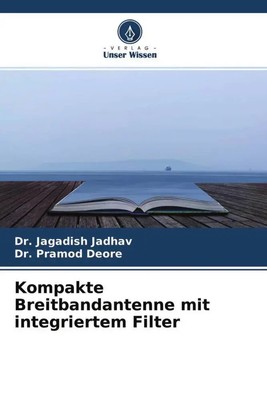 Jagadish Jadhav (u. a.) | Kompakte Breitbandantenne mit integriertem Filter