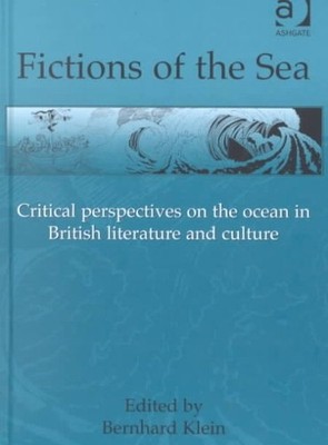 Fictions of the Sea : Critical Perspectives on the Ocean in British Literatur...