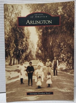 ARLINGTON (Images Of Ameria) by Georgia Gordon Sercl (2007, Pb) * FREE SHIPPING