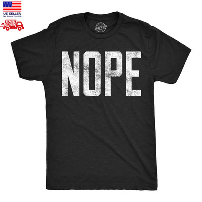 Nope Funny Sarcastic Not Today Humor Graphic Black T-Shirt