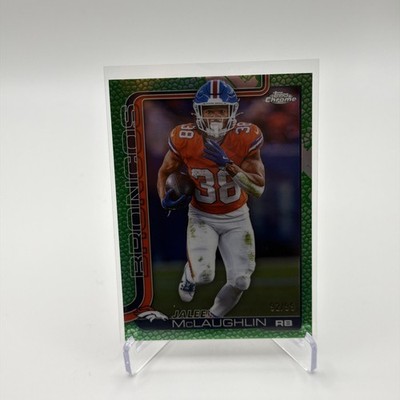 2025 Topps Chrome Jaleel McLaughlin Green Pigskin /99 #90 Denver Broncos