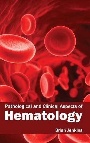 Pathological and Clinical Aspects of Hematology (Hardback)