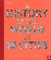 Andrew Donkin ~ British Museum: A History Of The World In 25 C ... 9781788006712