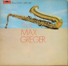 Max Greger - This Is Max Greger (VINYL)