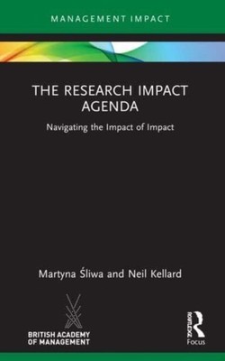 Sliwa - Research Impact Agenda  Navigating the Impact of Impact - pape - X555z