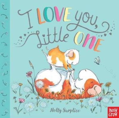 I Love You, Little One - Board book By Surplice, Holly - VERY GOOD