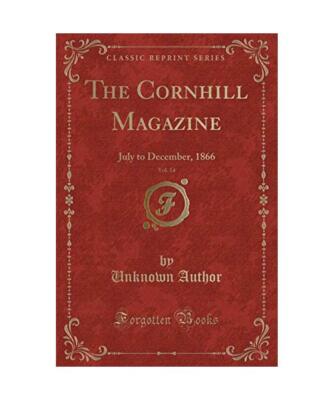 The Cornhill Magazine, Vol. 14: July to December, 1866 [Classic Reprint], Unknow