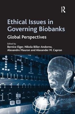 Ethical Issues in Governing Biobanks - 9780754672555