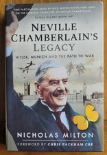 NEVILLE CHAMBERLAIN'S LEGACY - HB 2019 1st Ed - Nicholas Milton SIGNED
