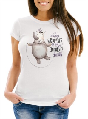 Damen T-Shirt Ich mag Nashörner sie sind wie Einhörner nur fetter Einhorn