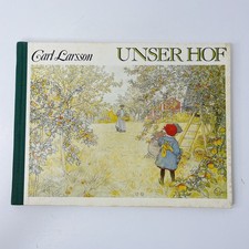Unser Hof Bilderbuch von Carl Larsson Text von Karin Schreiner Friedrich Oetinge